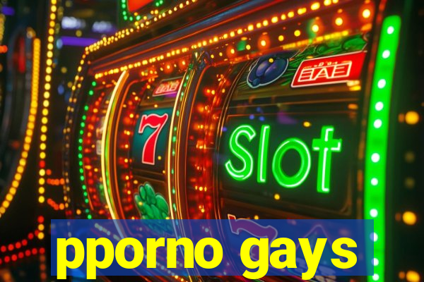 pporno gays